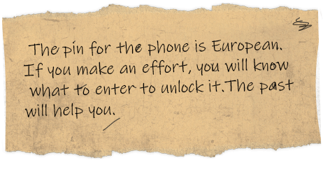 The pin for the smartphone is European. If you make an effort, you will know what to enter to unlock it. The past will help you.